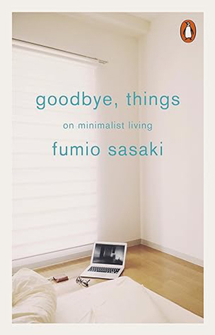 Goodbye, Things - On Minimalist Living